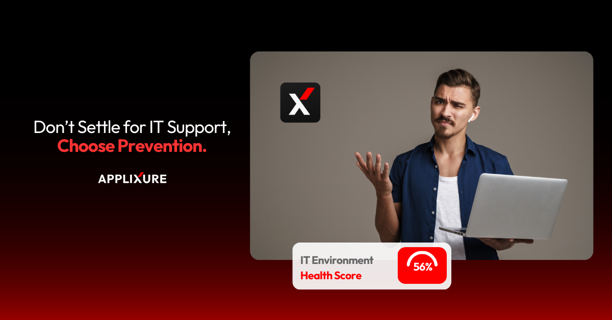 Don't Settle for IT Support / Choose Prevention