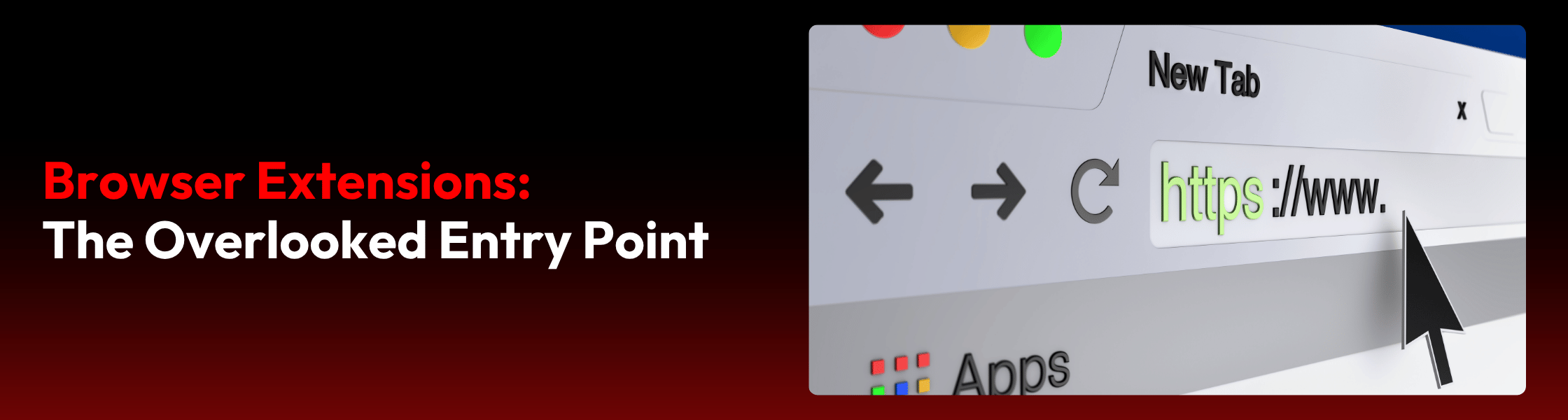 Email Banner - Browser Extensions: The Overlooked Entry Point