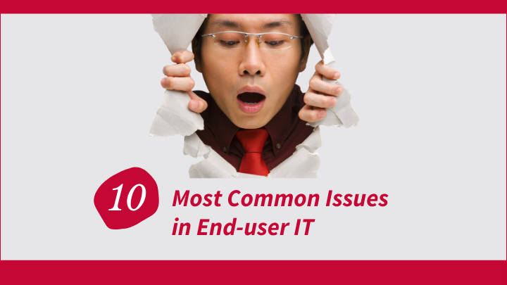 10 Most Common Issues in End-User IT - checklist