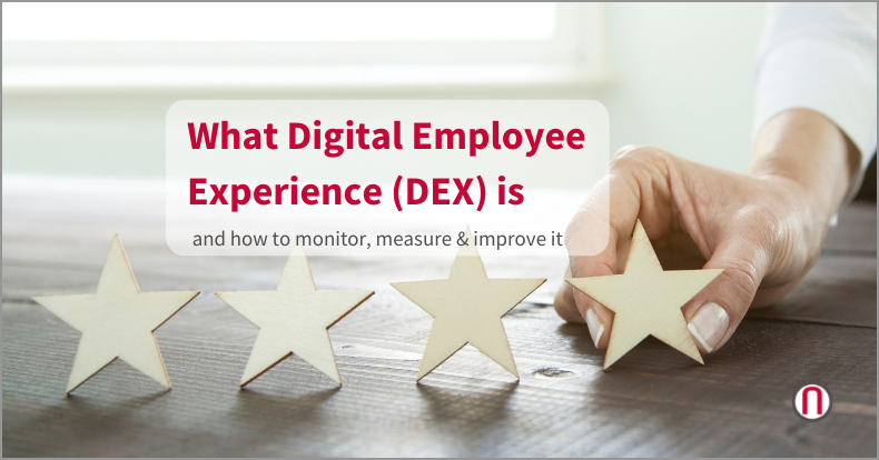 What Digital Employee Experience (DEX) is and how to improve it