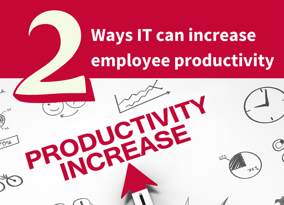 FB post - 1 Ways IT can increase employee productivity-2