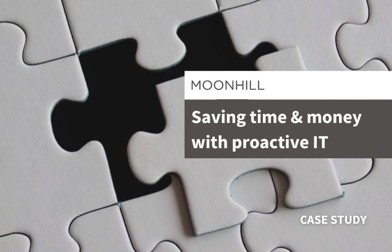 Moonhill case study: saving time and money with proactive IT