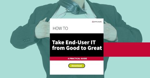 How to take end-user IT from Good to GREAT